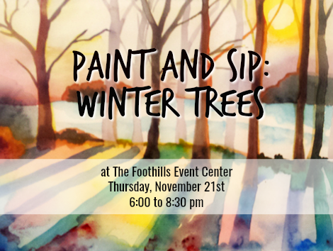 Watercolor Paint & Sip at the Foothills – Winter Trees