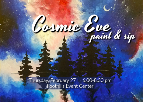 Acrylic Paint & Sip at the Foothills – Cosmic Eve